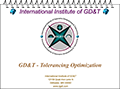 Precision GD&T “Tolerancing Optimization & Analysis"